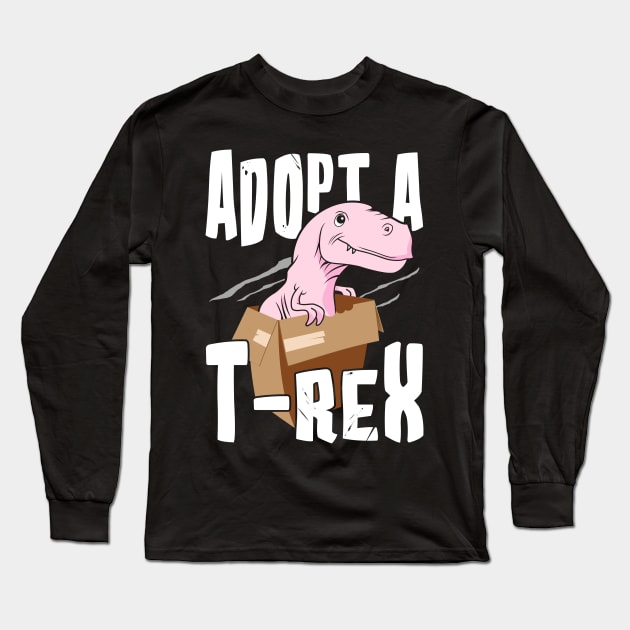 Adopt a T-rex Long Sleeve T-Shirt by KsuAnn